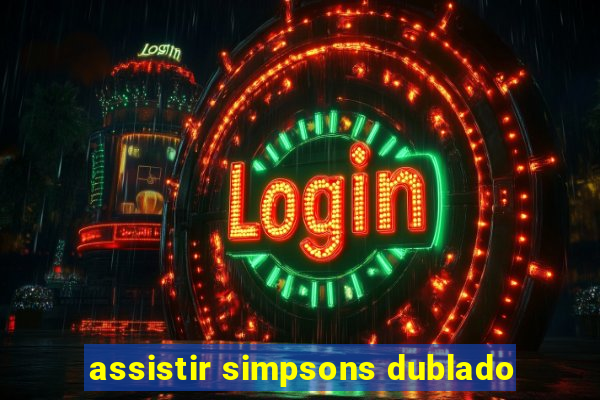 assistir simpsons dublado